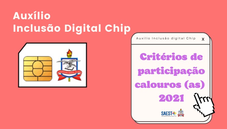  SAEST/UFPA publica Instrução Normativa com critérios para a concessão de chip do Auxílio Inclusão Digital para calouros (as) 2021