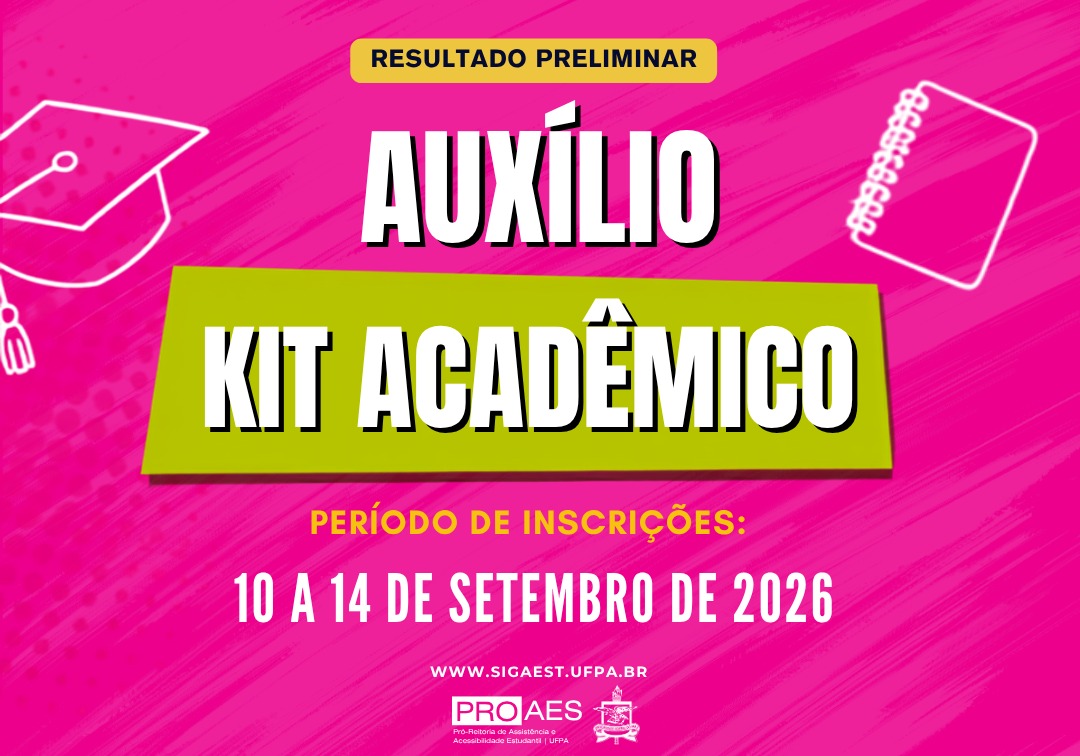 Card institucional em formato vertical, com fundo rosa intenso e textura de pinceladas diagonais. No topo, há uma faixa amarela com o texto “RESULTADO PRELIMINAR”. Ao centro, em letras grandes brancas com sombra preta, aparece “AUXÍLIO KIT ACADÊMICO”, com “KIT ACADÊMICO” sobre uma faixa verde-amarelada. Nas laterais, há ilustrações brancas relacionadas ao universo acadêmico, como capelo de formatura e caderno. Na parte inferior, informa-se: “PERÍODO PARA RECURSOS: 10 A 14 DE SETEMBRO DE 2026” e o endereço “WWW.SIGAEST.UFPA.BR”. Ao final, aparecem as marcas da PROAES e da UFPA.